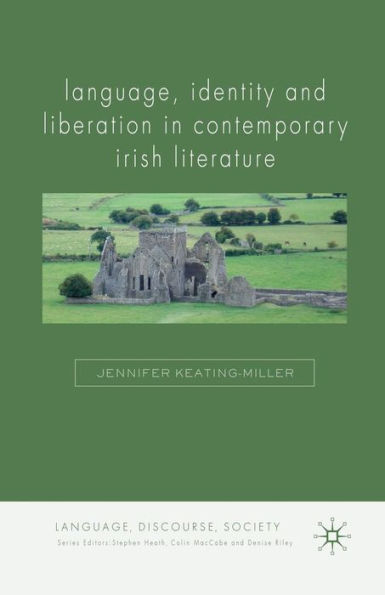 Language, Identity and Liberation Contemporary Irish Literature