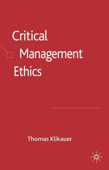 Critical Management Ethics