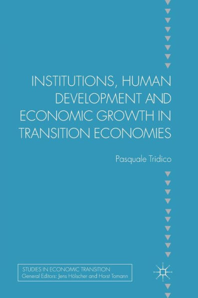 Institutions, Human Development and Economic Growth in Transition Economies