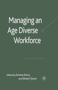 Title: Managing an Age-Diverse Workforce, Author: E. Parry