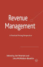 Revenue Management: A Practical Pricing Perspective