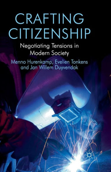 Crafting Citizenship: Negotiating Tensions in Modern Society