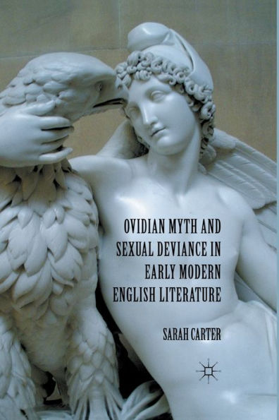 Ovidian Myth and Sexual Deviance Early Modern English Literature
