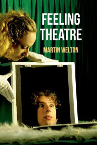 Title: Feeling Theatre, Author: Martin Welton