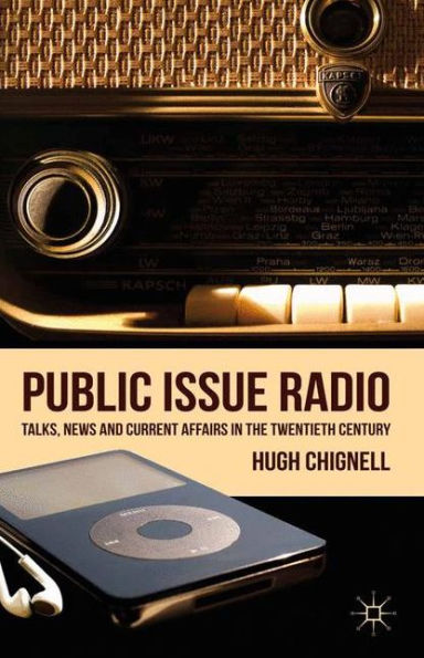 Public Issue Radio: Talks, News and Current Affairs the Twentieth Century