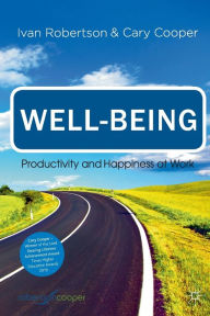 Title: Well-being: Productivity and Happiness at Work, Author: Ivan Robertson