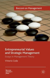 Title: Entrepreneurial Values and Strategic Management: Essays in Management Theory, Author: V. Coda