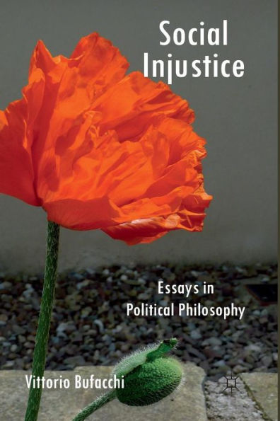 Social Injustice: Essays Political Philosophy