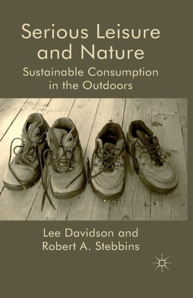Serious Leisure and Nature: Sustainable Consumption the Outdoors