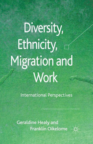 Diversity, Ethnicity, Migration and Work: International Perspectives