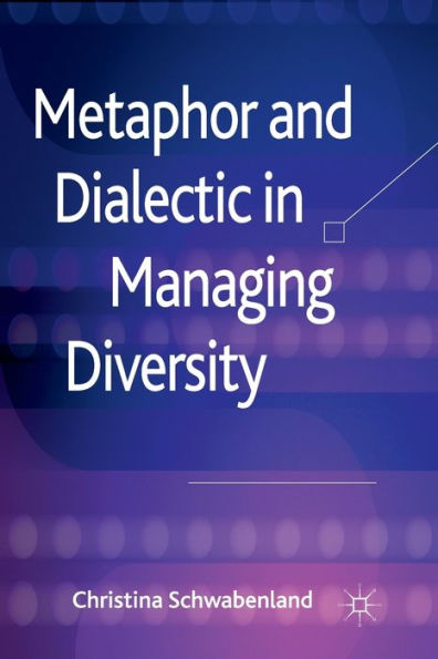 Metaphor and Dialectic Managing Diversity