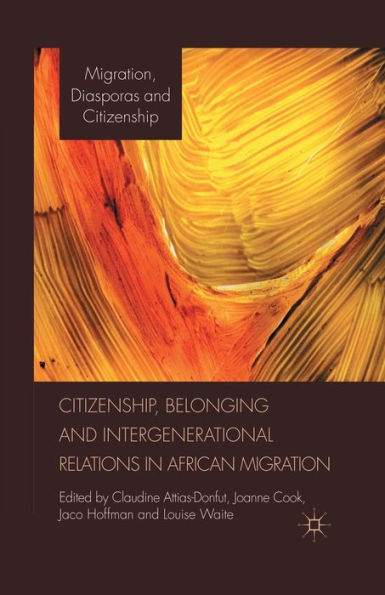 Citizenship, Belonging and Intergenerational Relations African Migration