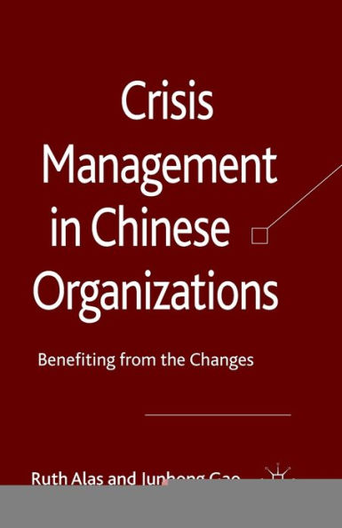 Crisis Management in Chinese Organizations: Benefiting from the Changes