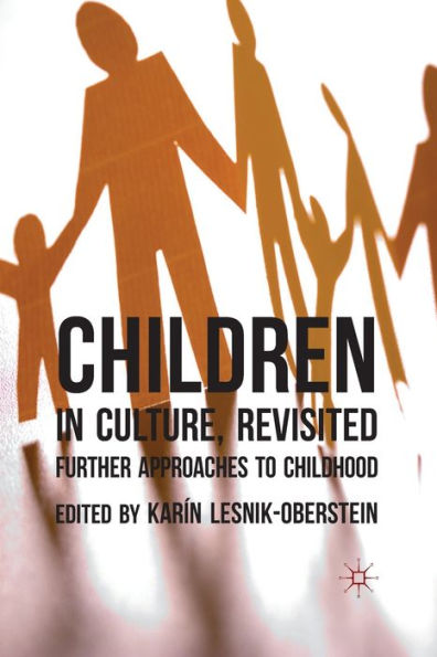 Children Culture, Revisited: Further Approaches to Childhood