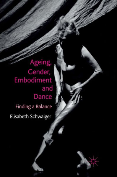 Ageing, Gender, Embodiment and Dance: Finding a Balance