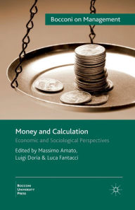 Title: Money and Calculation: Economic and Sociological Perspectives, Author: M. Amato