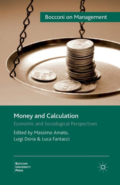 Money and Calculation: Economic Sociological Perspectives
