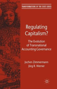 Title: Regulating Capitalism?: The Evolution of Transnational Accounting Governance, Author: J. Zimmermann