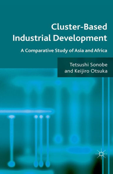 Cluster-Based Industrial Development: A Comparative Study of Asia and Africa