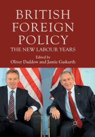 Title: British Foreign Policy: The New Labour Years, Author: O. Daddow