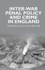 Inter-war Penal Policy and Crime in England: The Dartmoor Convict Prison Riot, 1932