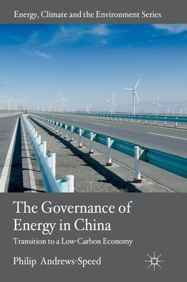 The Governance of Energy China: Transition to a Low-Carbon Economy