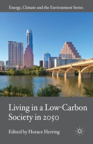 Title: Living in a Low-Carbon Society in 2050, Author: H. Herring