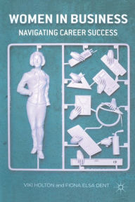 Title: Women In Business: Navigating Career Success, Author: V. Holton