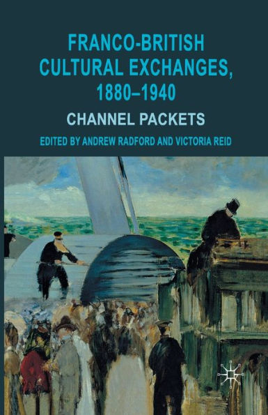 Franco-British Cultural Exchanges, 1880-1940: Channel Packets