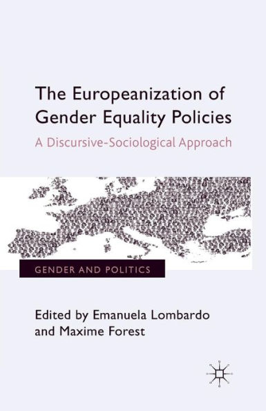 The Europeanization of Gender Equality Policies: A Discursive-Sociological Approach