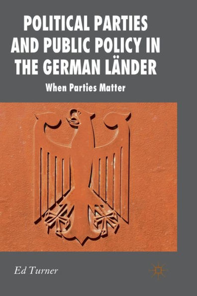 Political Parties and Public Policy the German Länder: When Matter