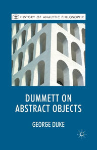 Title: Dummett on Abstract Objects, Author: G. Duke