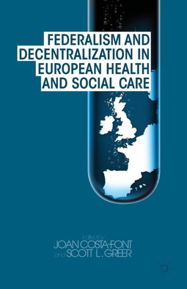 Federalism and Decentralization European Health Social Care