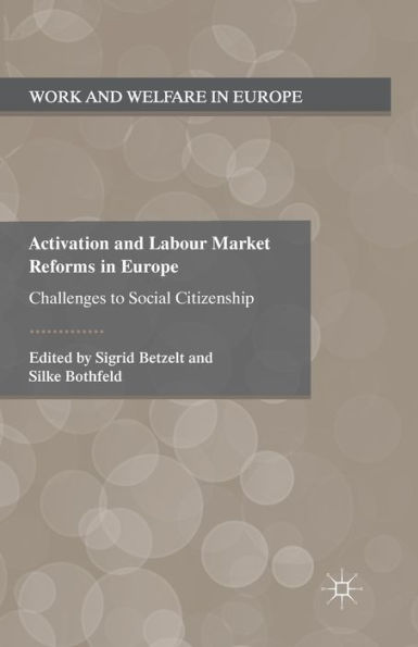 Activation and Labour Market Reforms Europe: Challenges to Social Citizenship