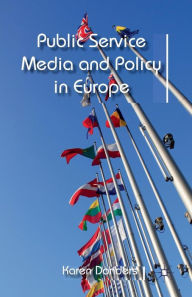 Title: Public Service Media and Policy in Europe, Author: K. Donders