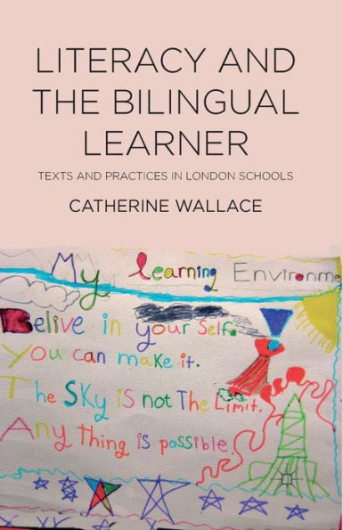 Literacy and the Bilingual Learner: Texts Practices London Schools