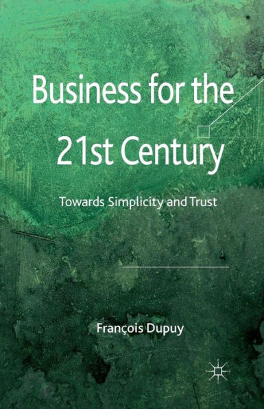 Business for the 21st Century: Towards Simplicity and Trust