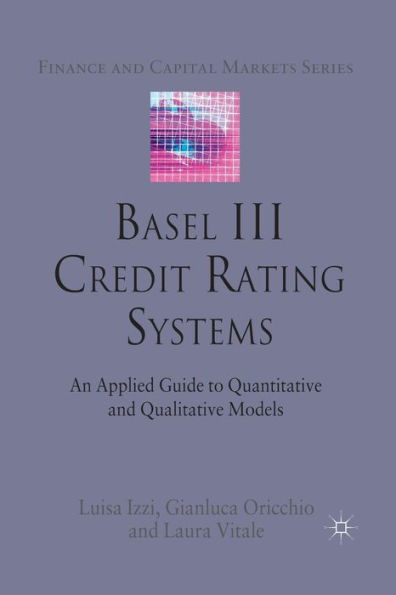 Basel III Credit Rating Systems: An Applied Guide to Quantitative and Qualitative Models