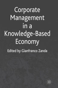 Title: Corporate Management in a Knowledge-Based Economy, Author: G. Zanda