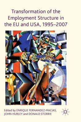 Transformation of the Employment Structure EU and USA, 1995-2007