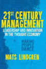 21st Century Management: Leadership and Innovation in the Thought Economy