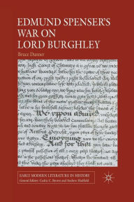 Title: Edmund Spenser's War on Lord Burghley, Author: B. Danner