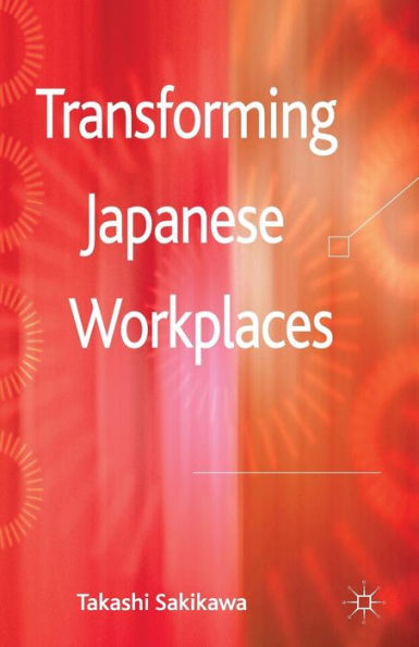 Transforming Japanese Workplaces