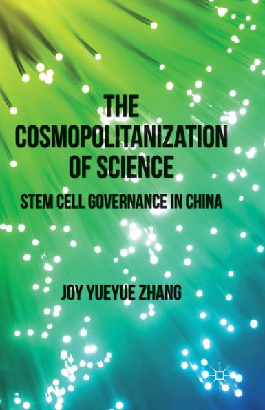 The Cosmopolitanization of Science: Stem Cell Governance China