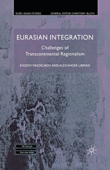 Eurasian Integration: Challenges of Transcontinental Regionalism