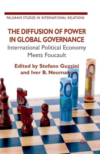 The Diffusion of Power Global Governance: International Political Economy meets Foucault