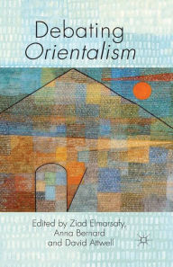 Title: Debating Orientalism, Author: Anna Bernard