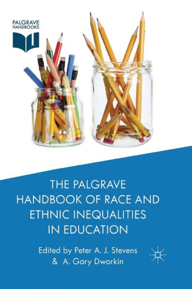 The Palgrave Handbook of Race and Ethnic Inequalities Education