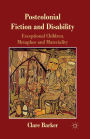 Postcolonial Fiction and Disability: Exceptional Children, Metaphor and Materiality