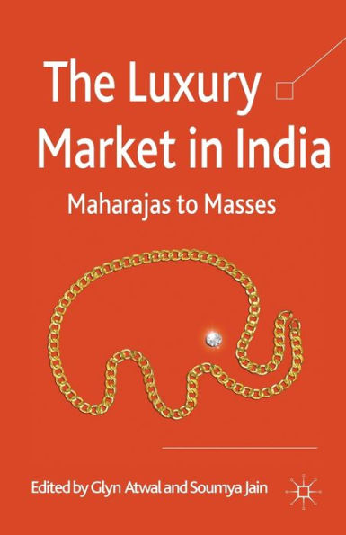 The Luxury Market India: Maharajas to Masses